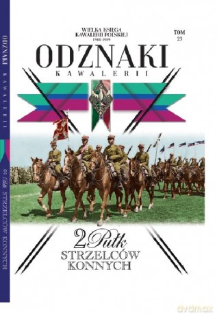 Wielka Księga Kawalerii Polskiej Odznaki Kawalerii (Tom 23) [KSIĄŻKA]