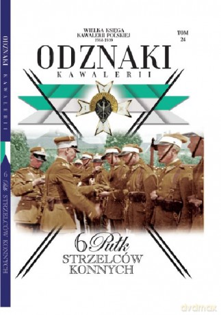 Wielka Księga Kawalerii Polskiej Odznaki Kawalerii (Tom 24) [KSIĄŻKA]