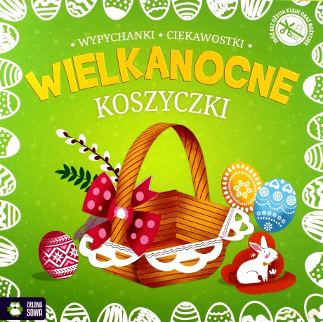 Wielkanocne wypychanki Koszyczki [KSIĄŻKA]