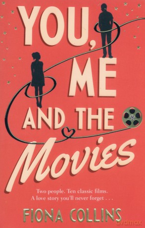 You, Me and the Movies - Fiona Collins [KSIĄŻKA]