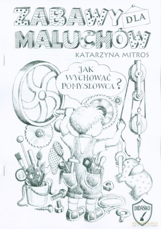 Zabawy dla maluchów - Katarzyna Mitros [KSIĄŻKA]