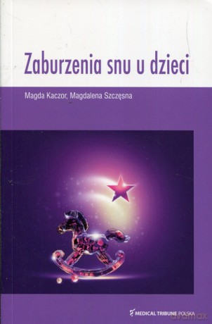 Zaburzenia snu u dzieci - Magda Kaczor [KSIĄŻKA]