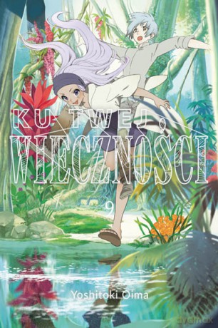 Ku twej wieczności (Tom 9) - Yoshitoki Oima [KOMIKS]