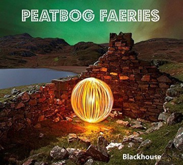 Peatbog Faeries: Blackhouse [CD]