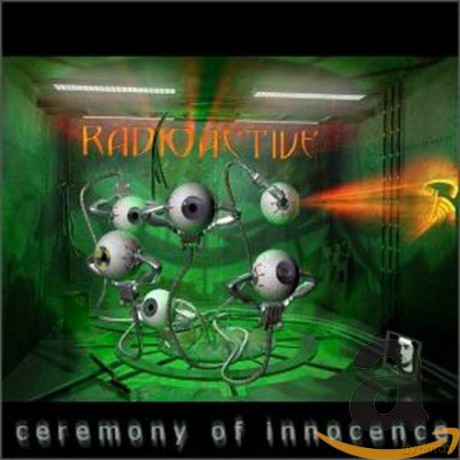 Radioactive: Ceremony Of Innocence [CD]