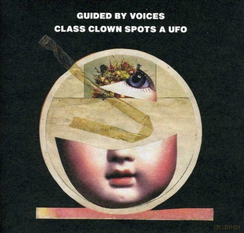 Guided By Voices: Class Clown Spots A Ufo [CD]