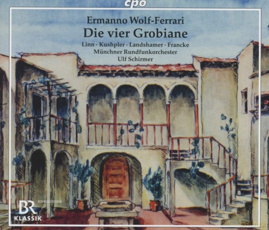 Ermanno Wolf-Ferrari: Die Vier Grobiane [2CD]