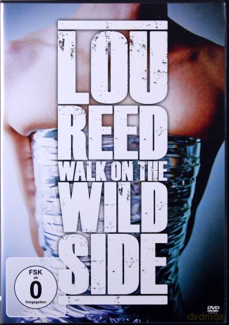 Lou Reed: Walk On The Wild Side [DVD]