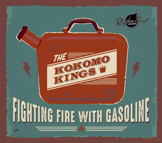 Kokomo Kings: Fighting Fire With Gasoline [CD]