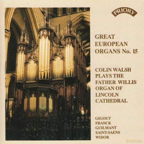 Colin Walsh: Great European Organs No.15: Lincoln Cathedral [CD]