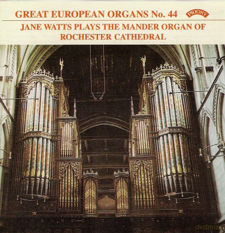 Jane Watts: Great European Organs No.44: Rochester Cathedral [CD]