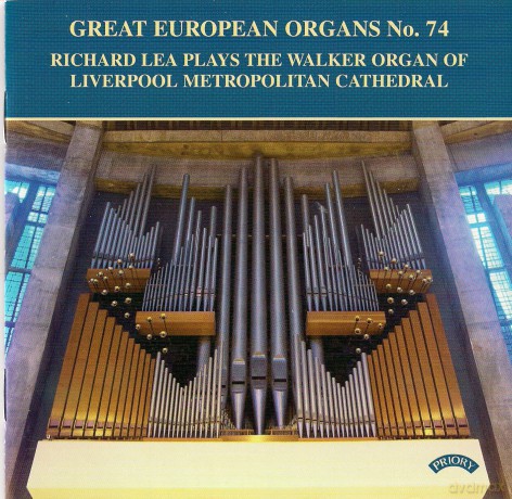 Richard Lea: Great European Organs No.74: Liverpool Metropolitan Cathedral [CD]