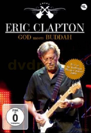 Eric Clapton: God Meets Buddah - Tokyo 2009 [DVD]