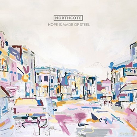 Northcote: Hope Is Made Of Steel [CD]