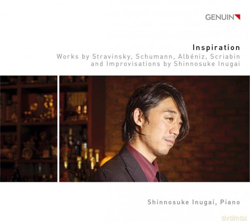 Shinnosuke Inugai: Inspiration: Works By Stravinsky. Schumann. Albeniz. Scriabin And Improvisations By Shinnosuke Inugai [CD]