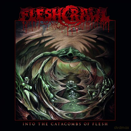 Fleshcrawl: Into The Catacombs Of Flesh [CD]