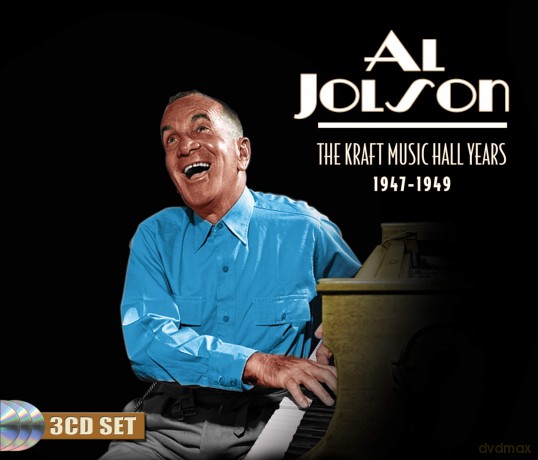 Al Jolson: Kraft Music Hall Years 1947-49 [3CD]