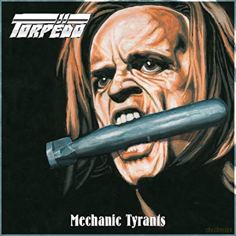 Torpedo: Mechanic Tyrants [CD]