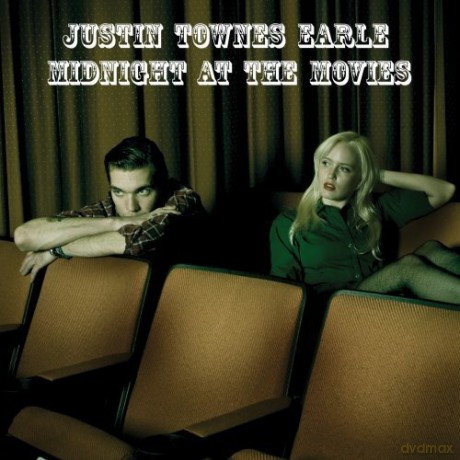 Justin Earle Townes: Midnight At The Movies [CD]