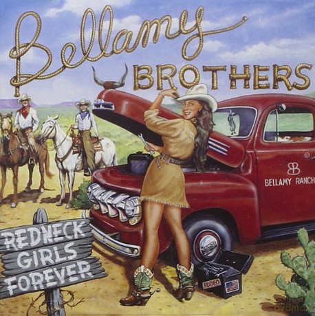 Bellamy Brothers: Redneck Girls Forever [CD]
