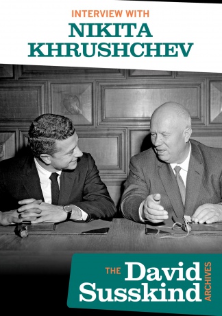 Nikita Khrushchev: The David Susskind Archive: Interview With Nikita Khrushchev [DVD]