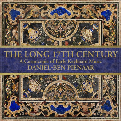 Daniel-Ben Pienaar: The Long 17th Century - A Cornucopia Of [2CD]
