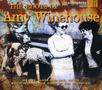 The Roots Of Amy Winehouse [CD]