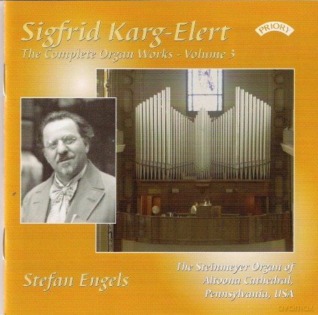 Stefan Engels: Complete Organ Works Of Sigfrid Karg - Elert - Vol 3 - The Steinmeyer Organ Of Altoona Cathedral. Pennsylvania. Usa [CD]