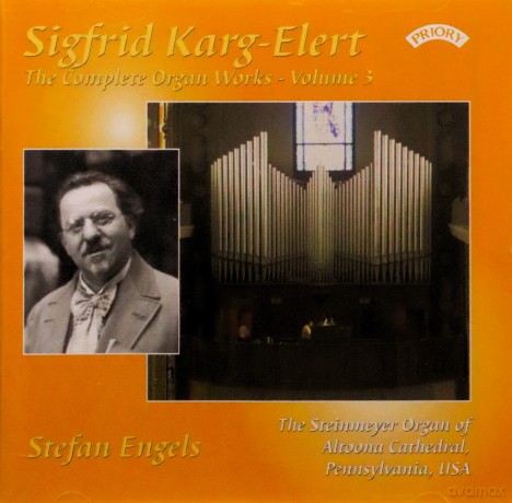 Stefan Engels: Complete Organ Works Of Sigfrid Karg - Elert - Vol 3 - The Steinmeyer Organ Of Altoona Cathedral. Pennsylvania. Usa [CD]