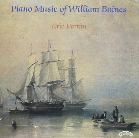 Eric Parkin: Piano Music Of William Baines (1899 - 1922) [CD]