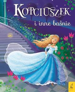 Kopciuszek i inne baśnie [KSIĄŻKA]