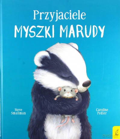 Przyjaciele myszki Marudy - Steve Smallman, Caroline Pedler [KSIĄŻKA]