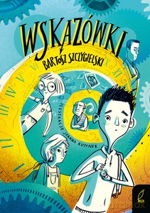 Wskazówki - Bartosz Szczygielski [KSIĄŻKA]