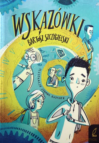 Wskazówki - Bartosz Szczygielski [KSIĄŻKA]