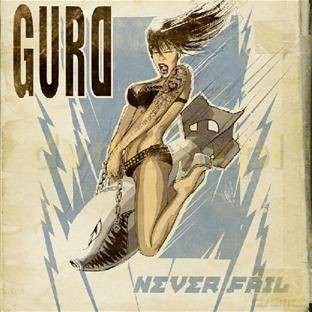 Gurd: Never Fail [CD]