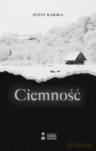 Ciemność - Jozef Karika [KSIĄŻKA]