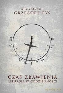 Czas zbawienia - Ryś Grzegorz [KSIĄŻKA]
