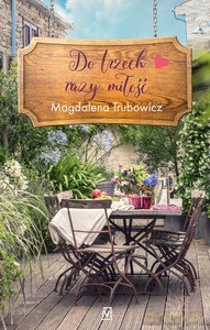Do trzech razy miłość - Magdalena Trubowicz [KSIĄŻKA]