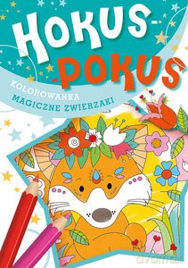 Hokus-pokus Magiczne zwierzaki [KSIĄŻKA]