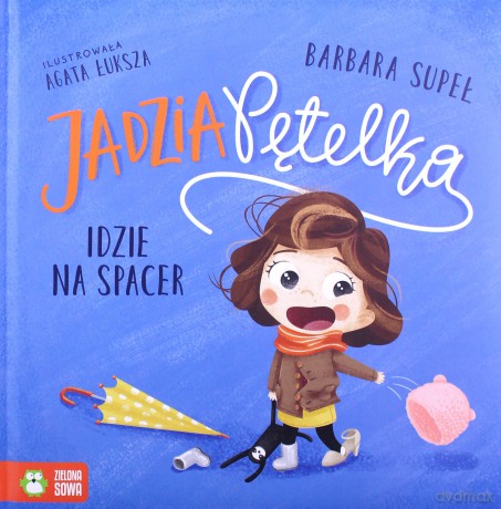 Jadzia Pętelka. Idzie na spacer - Barbara Supeł [KSIĄŻKA]