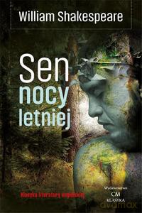 Klasyka literatury angielskiej. Sen nocy letniej - William Shakespeare [KSIĄŻKA]