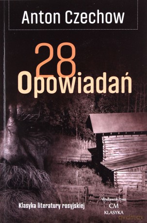 Klasyka literatury rosyjskiej. 28 opowiadań - Anton Czechow [KSIĄŻKA]