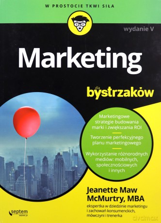Marketing dla bystrzaków - Jeanette McMurtry [KSIĄŻKA]