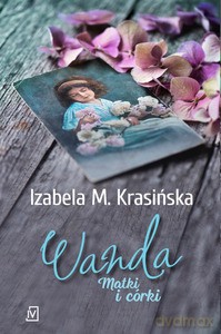 Matki i Córki (Tom 2) Wanda - M.Izabela Krasińska [KSIĄŻKA]