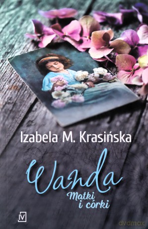 Matki i Córki (Tom 2) Wanda - M.Izabela Krasińska [KSIĄŻKA]