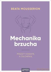 Mechanika brzucha - Beata Mousserion [KSIĄŻKA]