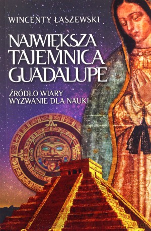 Największa tajemnica Guadalupe [KSIĄŻKA]