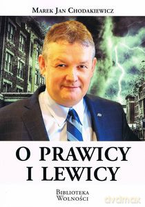 O prawicy i lewicy - Jan Marek Chodakiewicz [KSIĄŻKA]