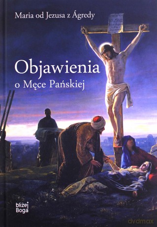 Objawienia o Męce Pańskiej [KSIĄŻKA]