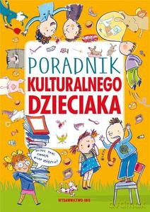 Poradnik kulturalnego dzieciaka - Agnieszka Nożyńska-Demianiuk [KSIĄŻKA]